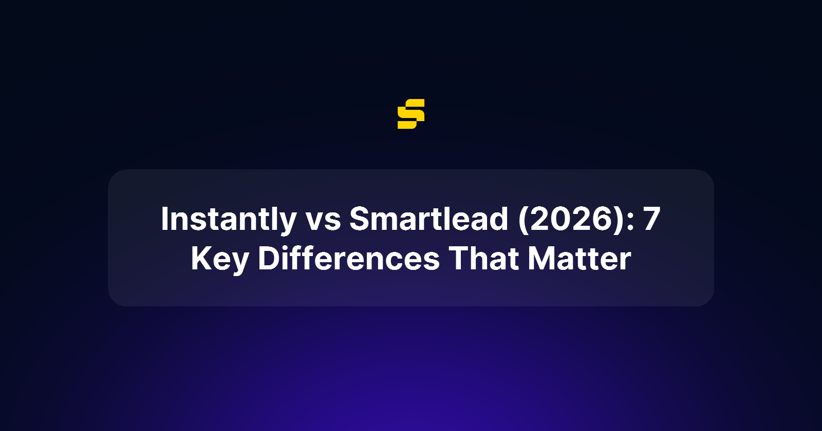 Instantly vs Smartlead (2026): 7 Key Differences That Matter